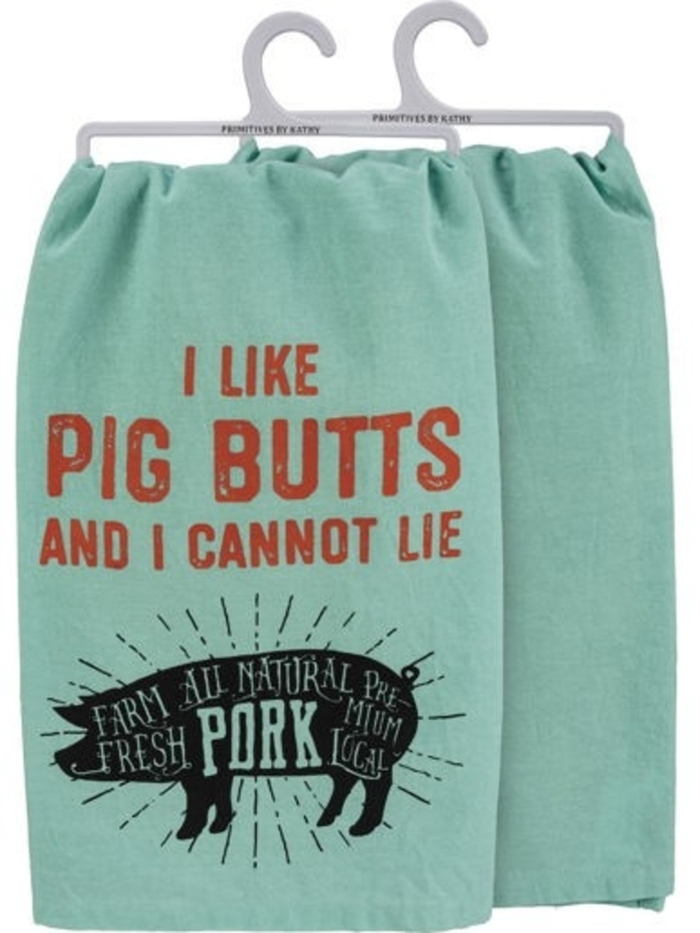 Primitives by Kathy Teal 'I Like Pig Butts' Kitchen Towel